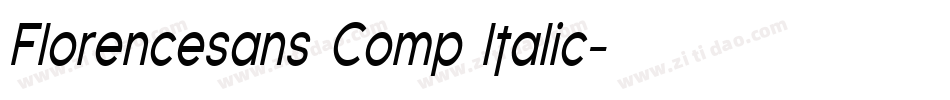 Florencesans Comp Italic字体转换